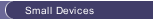 Small Devices